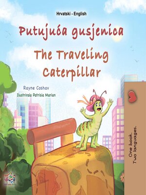 cover image of Putujuća gusjenica / The Traveling Caterpillar